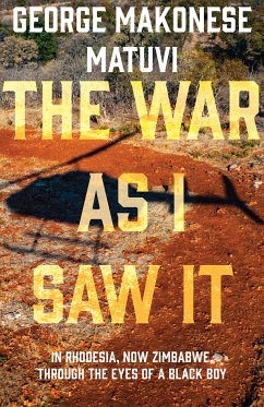 The War as I Saw It (eBook, ePUB) - Matuvi, George Makonese