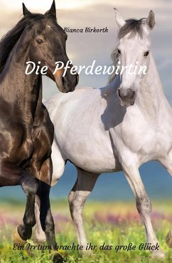 Die Pferdewirtin (eBook, ePUB) - Birkorth, Bianca