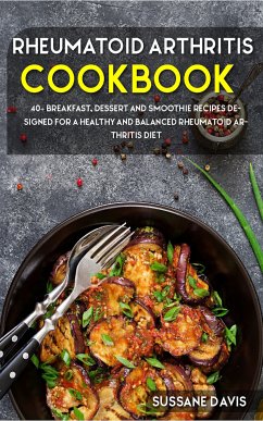 Rheumatoid Arthritis Cookbook (eBook, ePUB) - Davis, Sussane