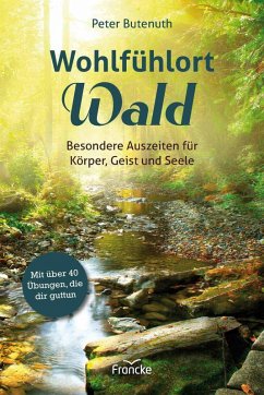 Wohlfühlort Wald (eBook, ePUB) - Butenuth, Peter