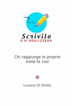 Scrivilo, e si realizzerà (eBook, ePUB) - Luciano Di, Emilio