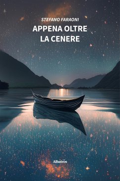 Appena oltre la cenere (eBook, ePUB) - Faraoni, Stefano