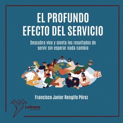 El profundo efecto del servicio (MP3-Download) - perez, Francisco Javier Rengifo