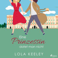 Eine Prinzessin datet man nicht (MP3-Download) - Keeley, Lola