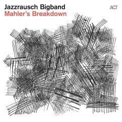 Mahler'S Breakdown (Digipak) - Jazzrausch Bigband