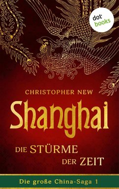 Shanghai - Die Stürme der Zeit (eBook, ePUB) - New, Christopher
