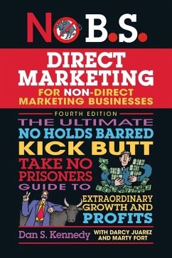 No B.S. Direct Marketing (eBook, ePUB) - Kennedy, Dan S.