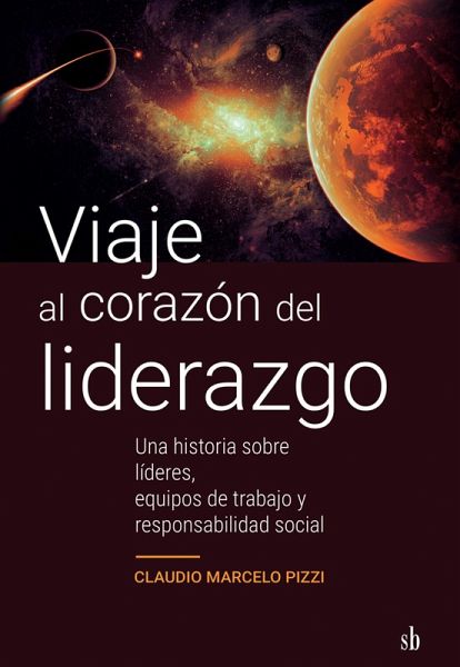 Viaje al corazón del liderazgo (eBook, ePUB)