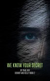 We Know Your Secret (Bishop and Kelly, #2) (eBook, ePUB)