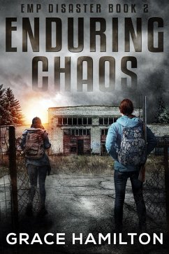 Enduring Chaos (EMP Disaster, #2) (eBook, ePUB) - Hamilton, Grace