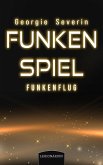 Funkenspiel - Funkenflug (eBook, ePUB)