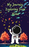 My Journey Exploring from Home (eBook, ePUB)
