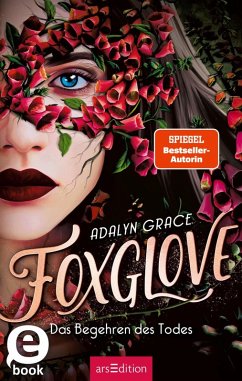 Foxglove - Das Begehren des Todes / Belladonna Bd.2 (eBook, ePUB) - Grace, Adalyn