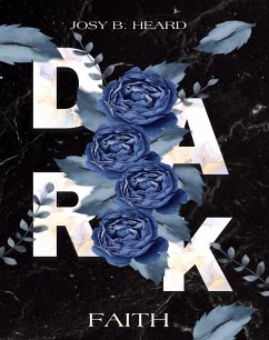 Dark: Faith (eBook, ePUB) - Heard, Josy B.