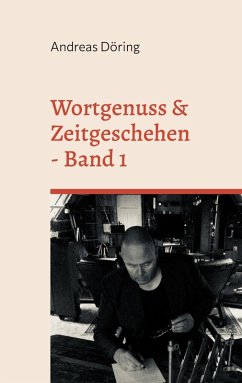 Wortgenuss & Zeitgeschehen (eBook, ePUB) - Döring, Andreas