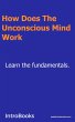 How Does The Unconscious Mind Work?... - Bild 1