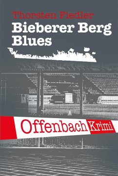 Bieberer Berg Blues (eBook, ePUB) - Fiedler, Thorsten