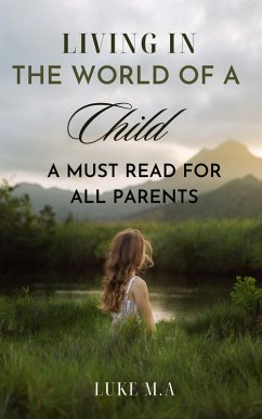 Living in the World of a Child (eBook, ePUB) - Akrosuma, Luke Mensah