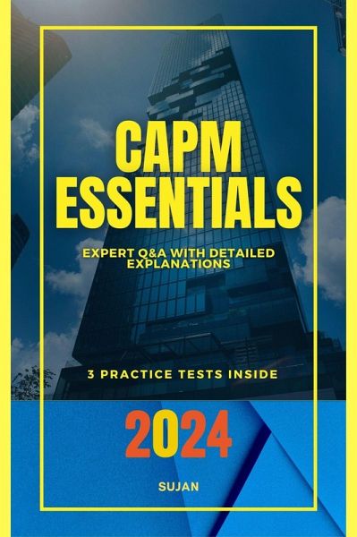 CAPM Essentials: Expert Q&A with Detailed Explanations (eBook, ePUB) CAPM Essentials: Expert Q&A with Detailed Explanations (eBook, ePUB)