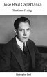 José Raúl Capablanca: The Chess... - Bild 1
