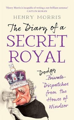 The Diary of a Secret Royal (eBook, ePUB) - Morris, Henry