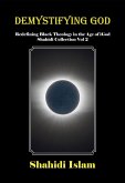 Demystifying God: Redefining Black Theology in the Age of iGod Shahidi Collection Vol 2 (eBook, ePUB)