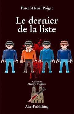 Le dernier de la liste (Meurtres à Orléans) (eBook, ePUB) - Poiget, Pascal-Henri