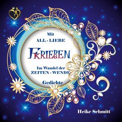 Mit All - Liebe Frieden / Kriege - Schmitt, Heike