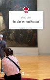 Ist das schon Kunst?. Life is a Story - story.one