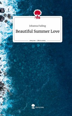 Beautiful Summer Love. Life is a Story - story.one - Failing, Johanna