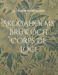 Skogaholms Bruk och Corps de Logi - Pettersson, Lillemor