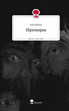 Diprosopus. Life is a Story - story.one - Altintas, Eda