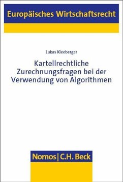 Kartellrechtliche Zurechnungsfragen bei der Verwendung von Algorithmen - Kleeberger, Lukas