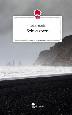 Schwestern. Life is a Story - story.one - Herold, Pauline