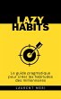 Lazy Habits - Le guide pragmatique pour... - Bild 1