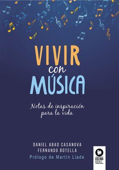 Vivir con música (eBook, ePUB) - Abad Casanova, Daniel; Botella Antón, Fernando