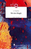 We Are Magic. Life is a Story - story.one