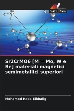 Sr2CrMO6 [M = Mo, W e Re] materiali magnetici semimetallici superiori - Hasb-Elkhalig, Mohamed