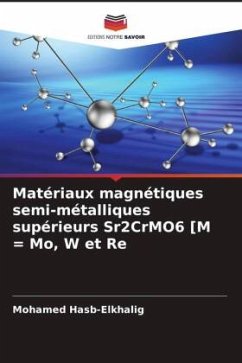 Matériaux magnétiques semi-métalliques supérieurs Sr2CrMO6 [M = Mo, W et Re - Hasb-Elkhalig, Mohamed