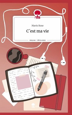 C´est ma vie. Life is a Story - story.one - Rose, Mavis