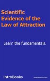Scientific Evidence of the Law of Attraction (eBook, ePUB) Scientific Evidence of the Law of Attraction (eBook, ePUB)