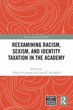 Reexamining Racism, Sexism, and Identity Taxation in the Academy (eBook, ePUB)