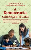 A democracia começa em casa (eBook, ePUB)