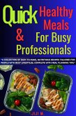 Quick & Healthy Meals for Busy Professionals (Healthy Diet, #2) (eBook, ePUB)