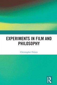 Experiments in Film and Philosophy (eBook, PDF) - Falzon, Christopher