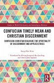 Confucian Timely Mean and Christian Discernment (eBook, ePUB)