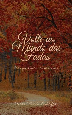 Volte ao Mundo das Fadas (eBook, ePUB) - Yoris, Maria Florinda Loreto