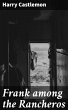 Frank among the Rancheros (eBook, ePUB) - Bild 1