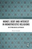 Money, Debt and Interest inMonotheistic Religions (eBook, ePUB)