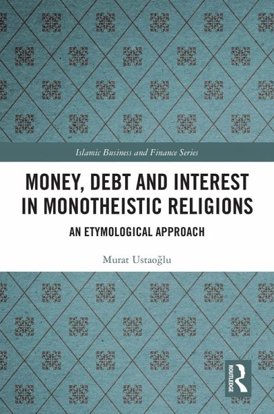 Money, Debt and Interest in Monotheistic Religions (eBook, ePUB)